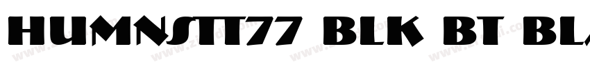 HumnstT77 Blk BT Bla字体转换